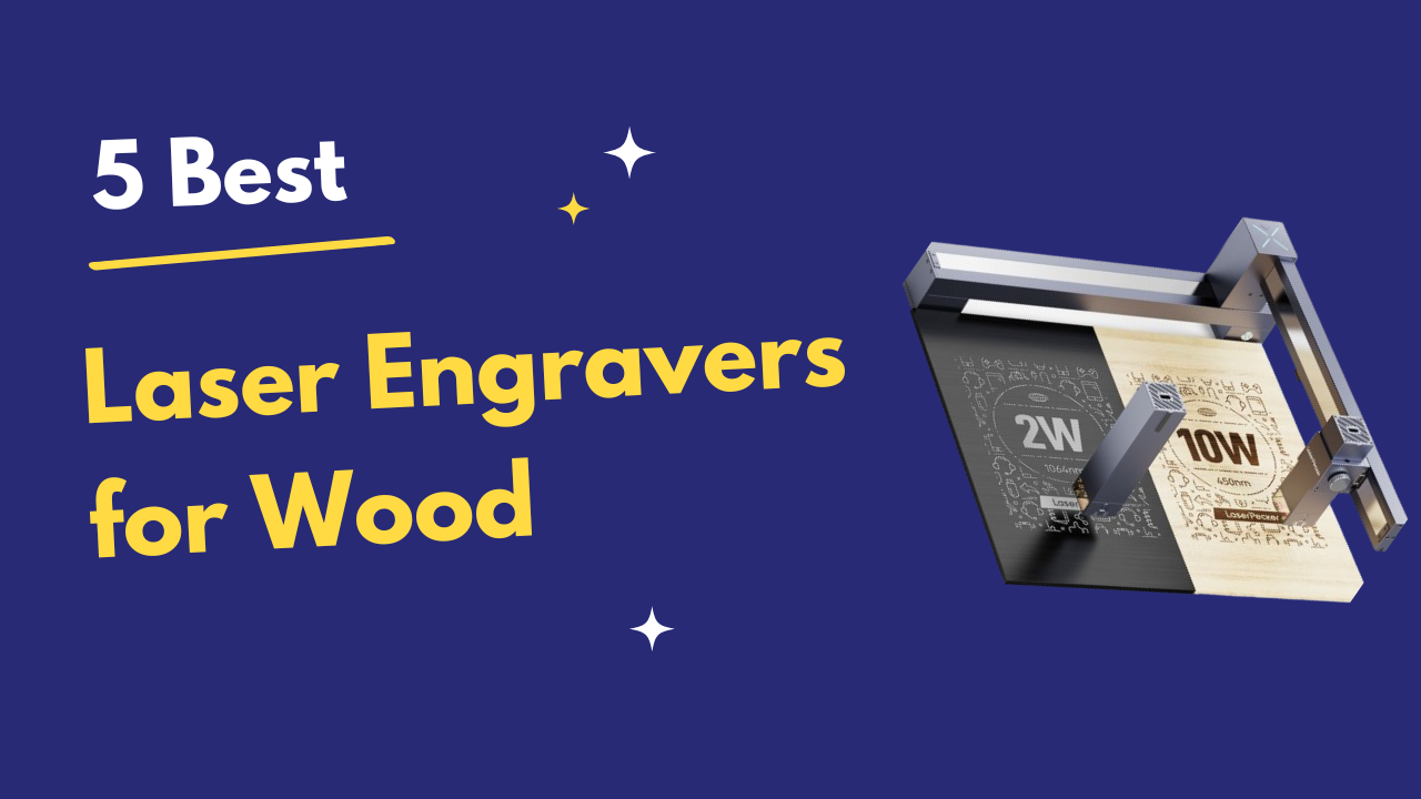 5 best laser engravers for wood