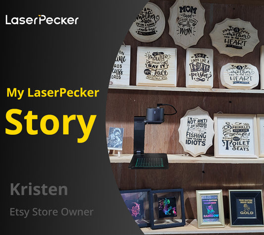 My LaserPecker Story - Meet Kristen | Etsy Store Owner