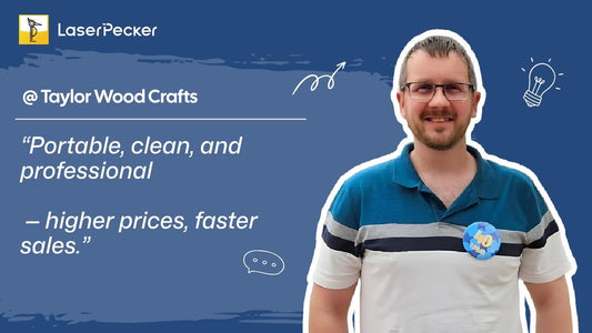 From Hobby to Bestsellers: Bob Taylor’s Woodcraft Journey with LaserPecker LP4