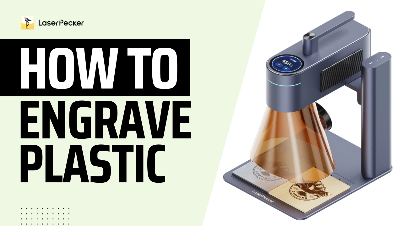 How to Engrave Plastic: Top 3 Methods Explained