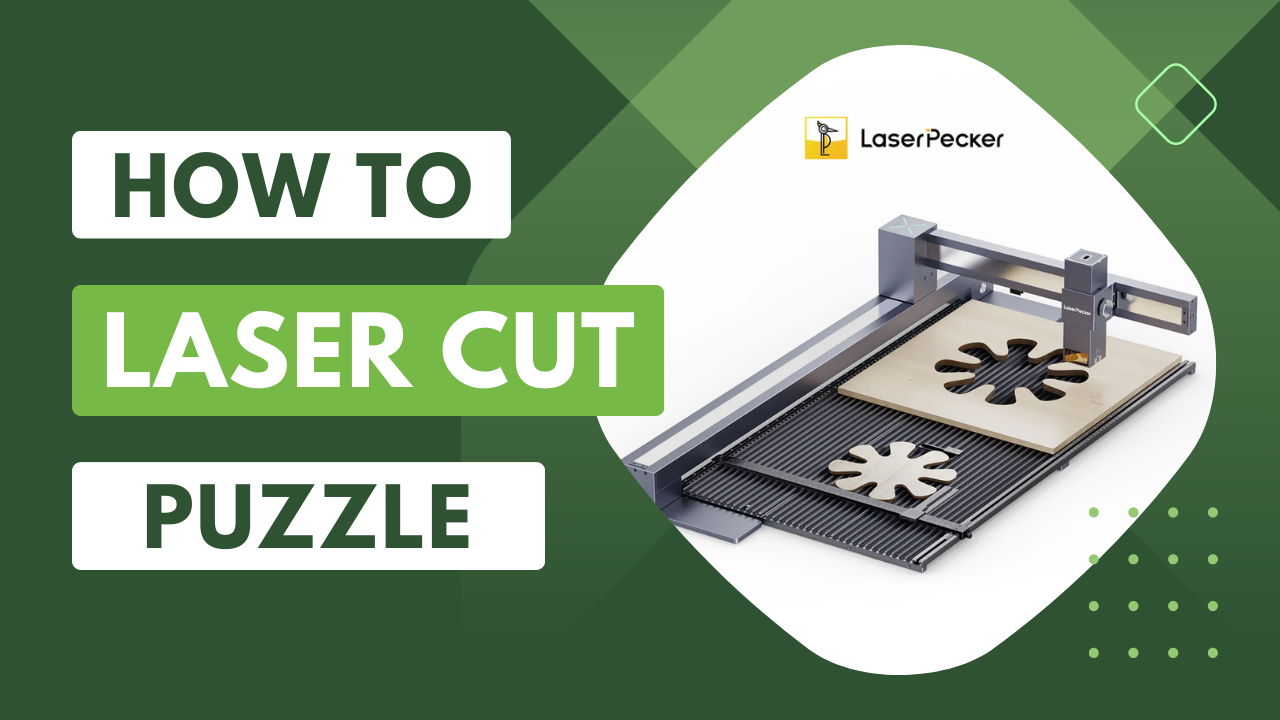 Laser Cut Puzzle: Customized for Adults and Kids