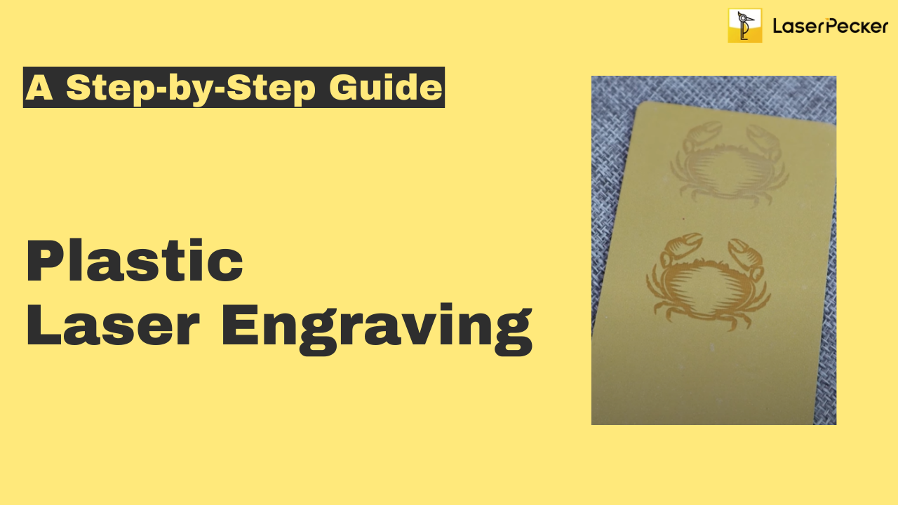 Plastic Laser Engraving: A Step-by-Step Guide in 2024